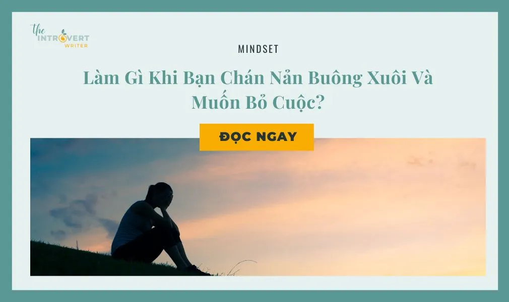 chán nản buông xuôi mệt mỏi